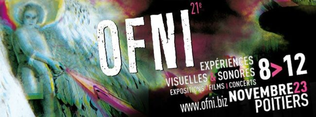 Festival OFNI #21 création visuelle et sonore